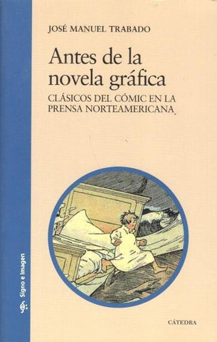 Antes de la novela grafica. Clasicos del comic en la prensa norteamericana