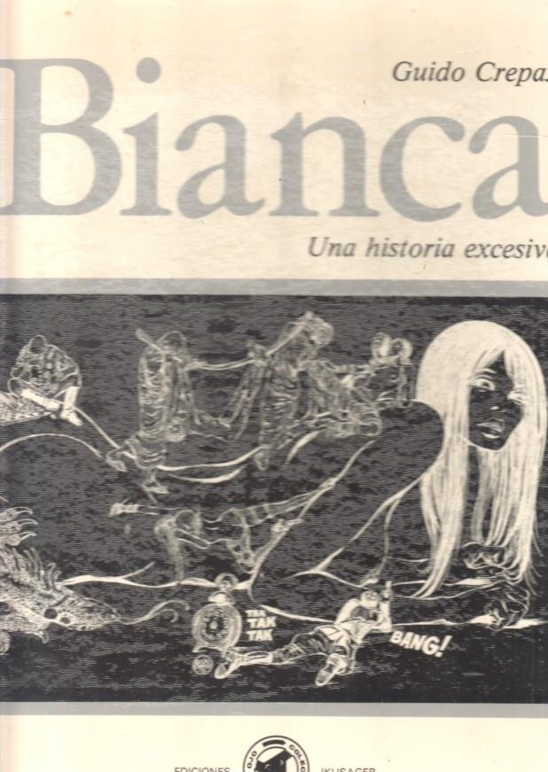 Bianca Una historia excesiva. Guido Crepax