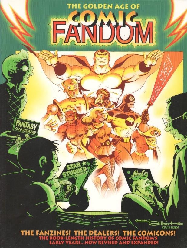 The golden age of comic fandom. Bill Schelly