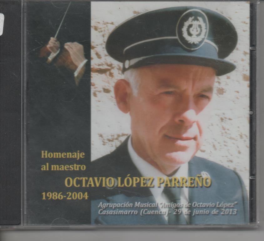 CD E00052: Cd Música. Homenaje al Maestro Octavio López Parreño