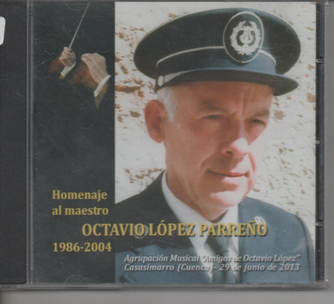 CD E00052: Cd Música. Homenaje al Maestro Octavio López Parreño