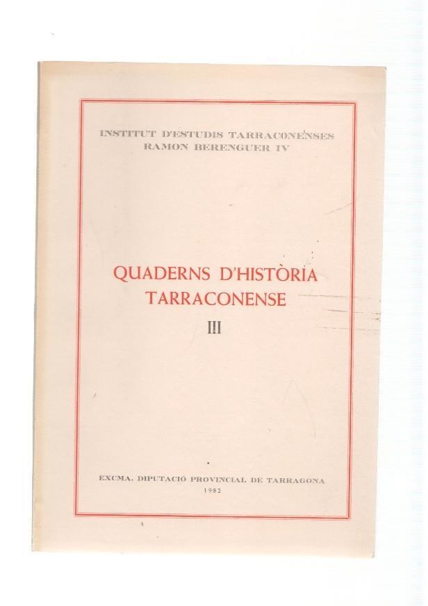 Quaderms d Historia Tarraconense. Volum III. Institut d estudis Tarraconenses