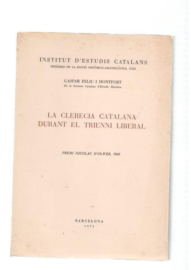 La Clerencia Catalana durant el trienni liberal. Institut d estudis catalans. Memories