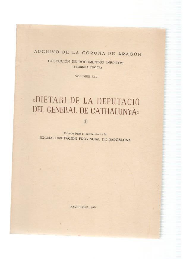 Dietari de la Deputacio del General de Catahalunya ( I ) 