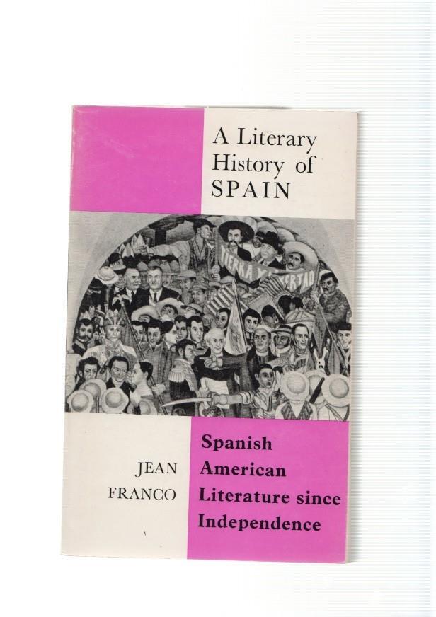 Spanish American Literature Since Independence