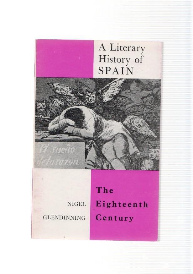 The Eighteenth Century. A Literary History of Spain