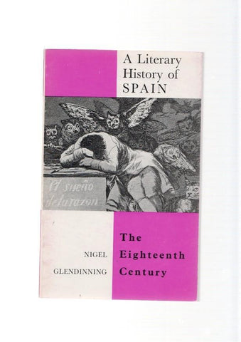 The Eighteenth Century. A Literary History of Spain