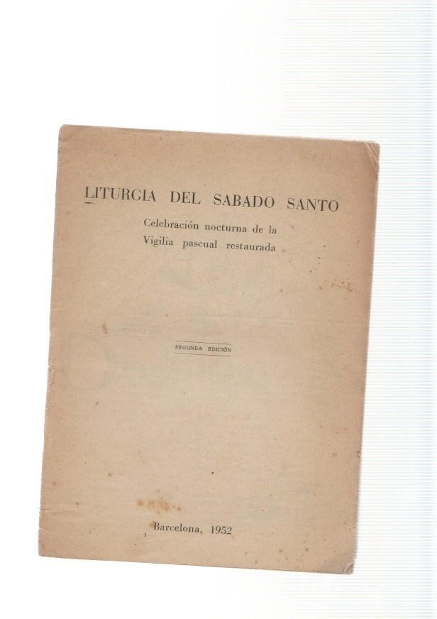 Liturgia del Sabado Santo. Celebracion nocturna de la Vigilia pascual restaurada