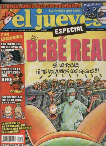 El Jueves revista semanal numero 1484: Bebe Real (no conserva las chapas de regalo)