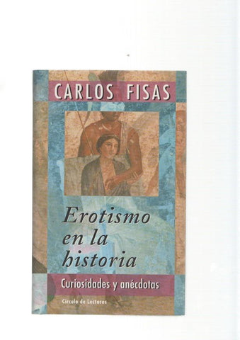 Erotismo en la historia. Curiosidades y anecdotas