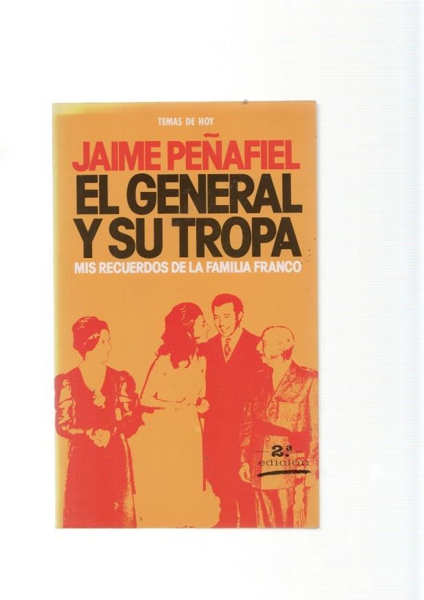El General y su tropa. Mis recuerdos de la familia Franco