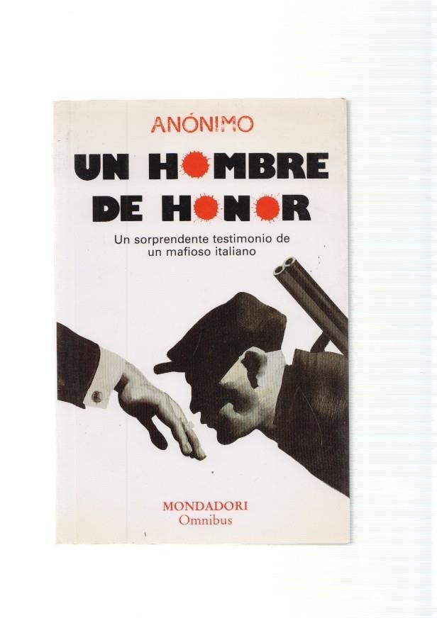 Un hombre de honor. Un sorprendente testimonio de un mafioso italiano