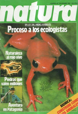 Natura numero 032: Proceso a los ecologistas-Aventura en Patagonia