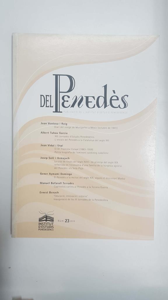 Del Penedès num 23, 2010. Publicacio de l'Institut d'Estudis Penedesencs