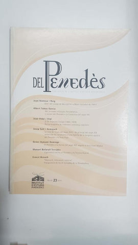 Del Penedès num 23, 2010. Publicacio de l'Institut d'Estudis Penedesencs