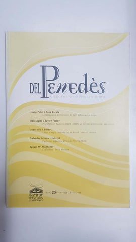 Del Penedès num 20 Primavera-estiu 2009. Publicacio de l'Institut d'Estudis Penedesencs