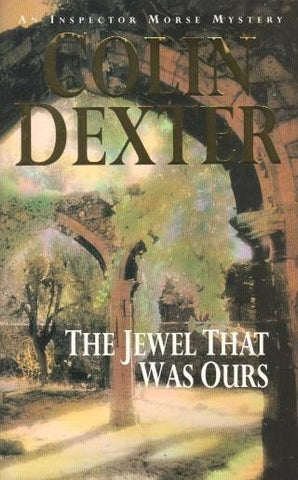 Inspector Morse The Complete Collection: The Jewel that Was Ours (Ingles)