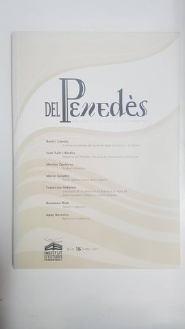 Del Penedès num 16 tardor 2007. Publicacio de l'Institut d'Estudis Penedesencs