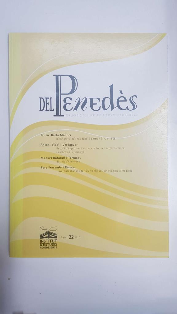 Del Penedès num 22, 2007. Publicacio de l'Institut d'Estudis Penedesencs
