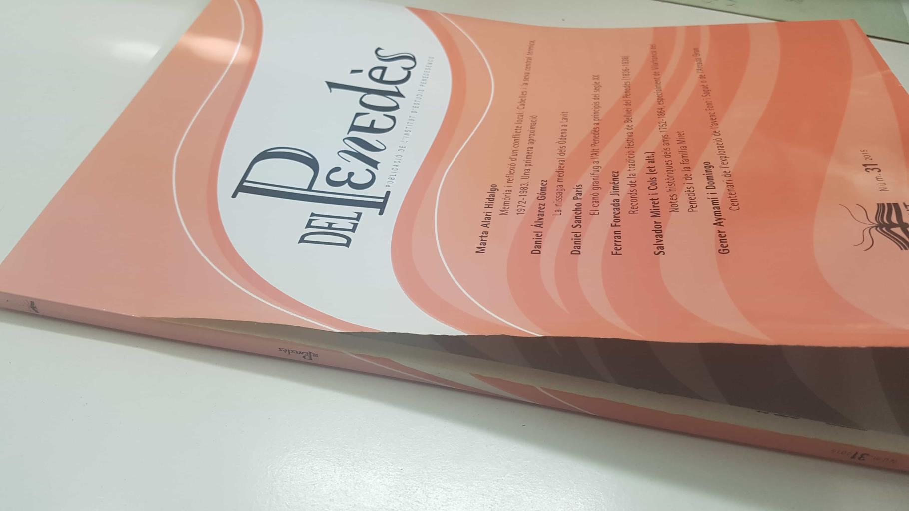 Del Penedès num 31  2015. Publicacio de l'Institut d'Estudis Penedesencs