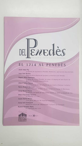 Del Penedès num 30  2014. Publicacio de l'Institut d'Estudis Penedesencs
