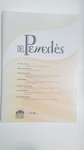 Del Penedès num 27-28, 2012. Publicacio de l'Institut d'Estudis Penedesencs