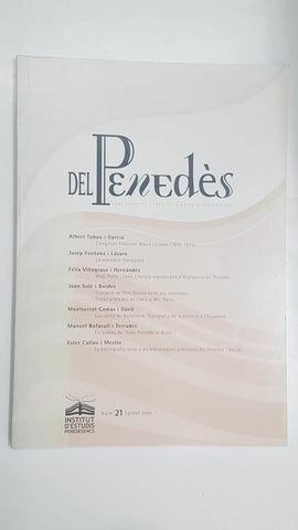 Del Penedès num 21 tardor 2009. Publicacio de l'Institut d'Estudis Penedesencs