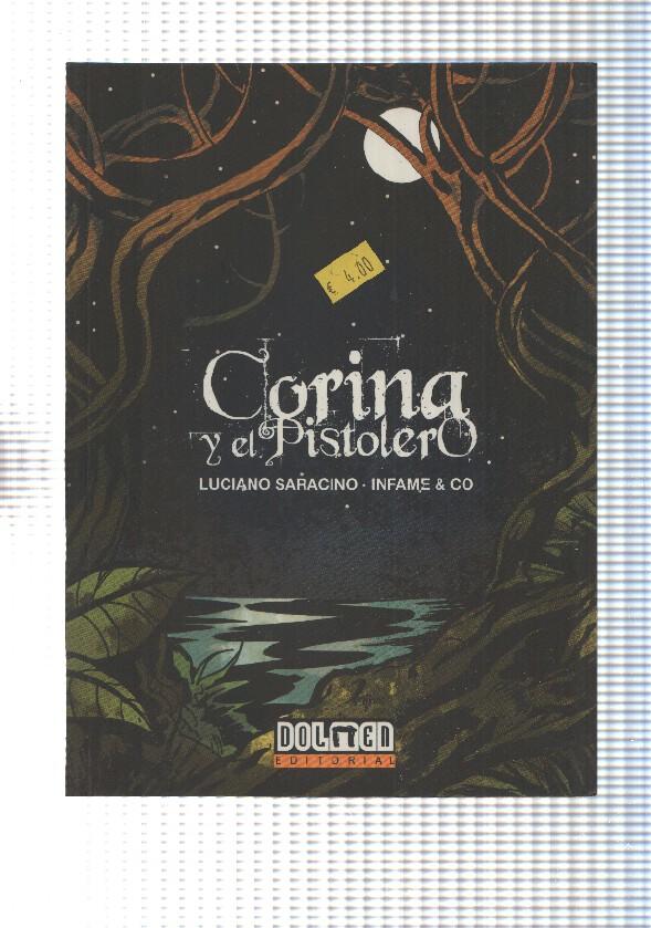 Prestigio: Corina y el pistolero. Luciano Saracino, Infame and CO