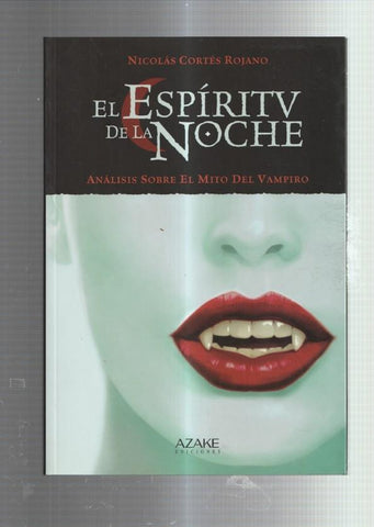 El espiritu de la noche: analisis sobre el mito del vampiro