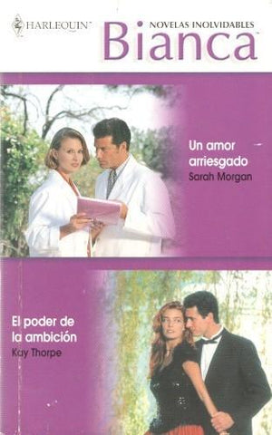 Bianca numero 257: Un amor arriesgado - El poder de la ambicion