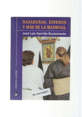 Nazarenas, dineros y mas de la madruga