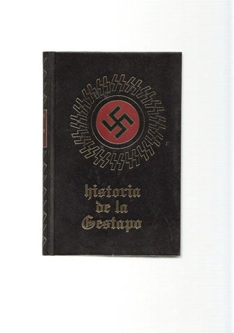 Historia de la Gestapo. Volumen I