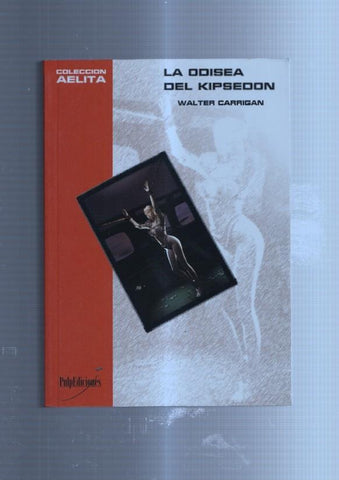 Coleccion Aelita numero 08: La odisea del Kipsedon