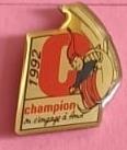 Varios E00377: Pin Chanpion ou s'engage a found 1992