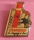 Varios E00376: Pin Champion ou s'engage a fond 1992