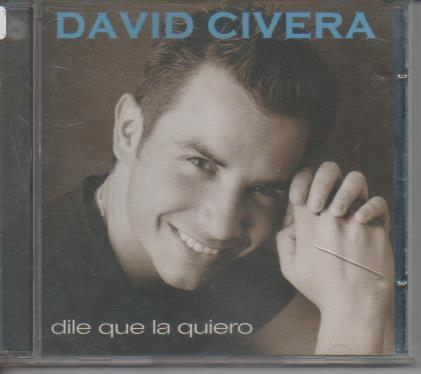 CD E00182: Cd Música. David Civera. Dile que la quiero