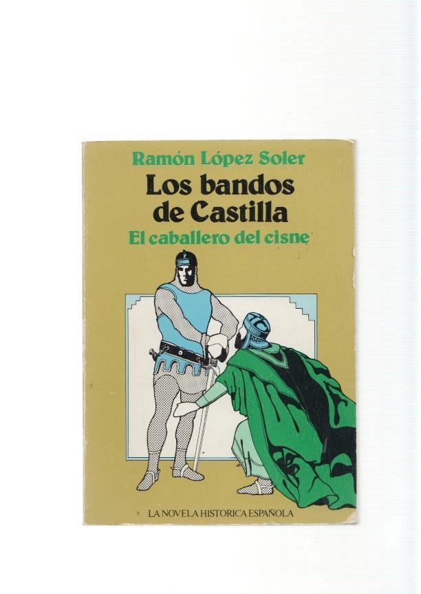 Los bandos de Castilla. El caballero del cisne