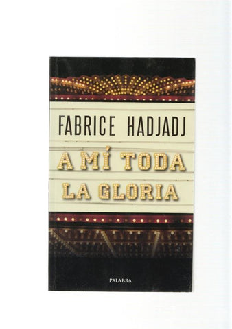 A mi toda la gloria