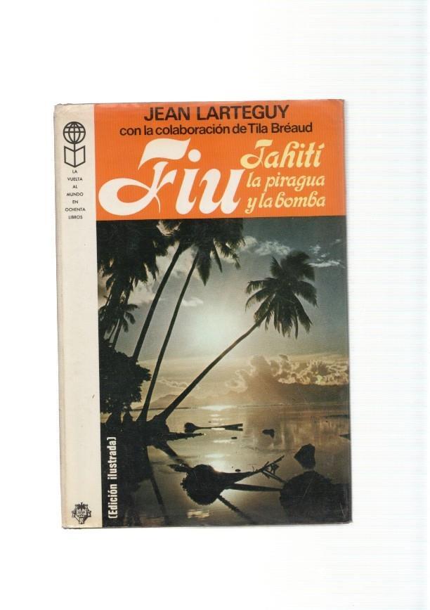 Fiu, Tahiti la piragua y la bomba