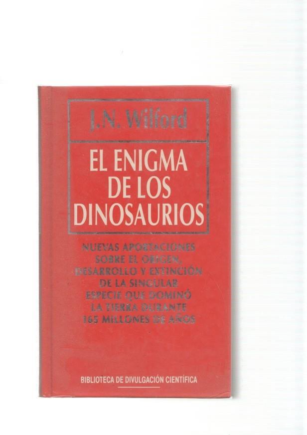 El enigma de los dinosaurios. Nuevas aportaciones sobre el origen, desarrollo y