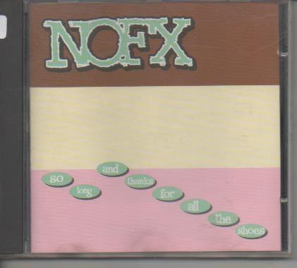 CD E00242: Cd Música. Nofx, So long and thanks for all the shoes