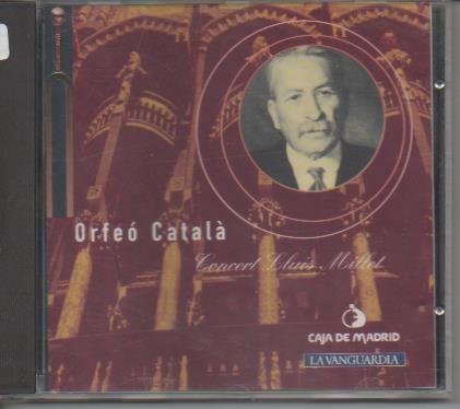 CD E00217: Cd Música. Orfeó Català,Concert Lluís Millet