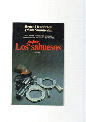 Los supersabuesos. Los casos reales mas famosos de los mejores detectives del