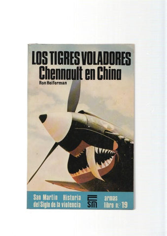 San Martin Armas libro numero 19: Los tigres voladores Chennoult en China