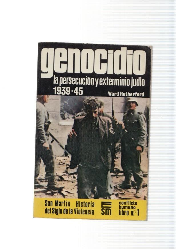 San Marti conflicto humano libro numero 01: Genocidio: La persecucion y exter-