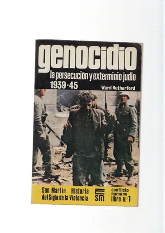 San Marti conflicto humano libro numero 01: Genocidio: La persecucion y exter-