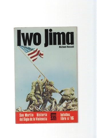 San Martin batallas libro numero 16: Iwo Jima