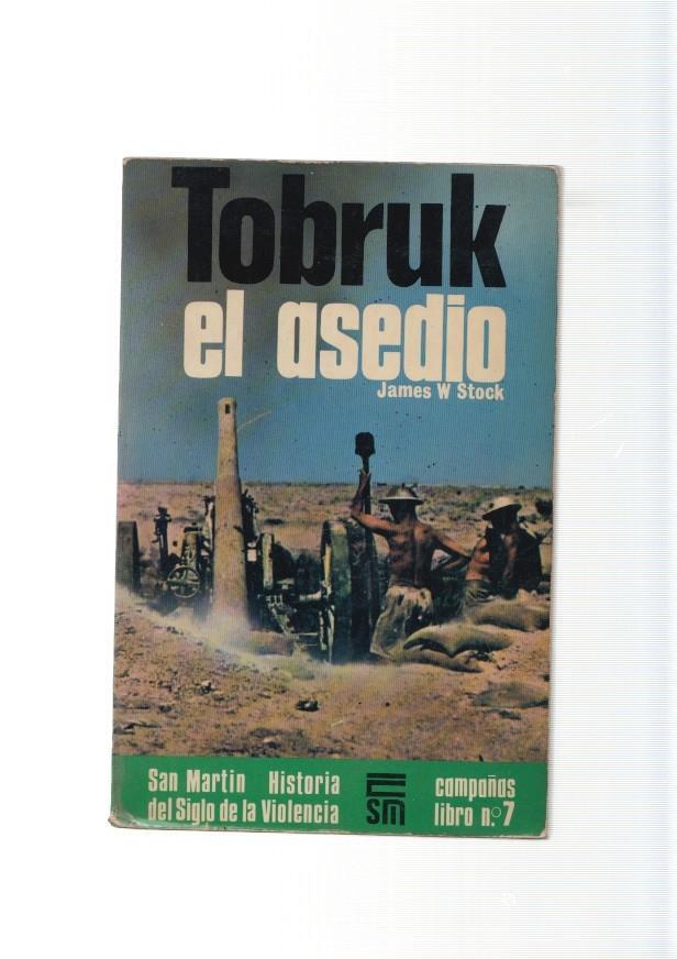 San Martin campañas libro numero 07: Tobruk: El asedio