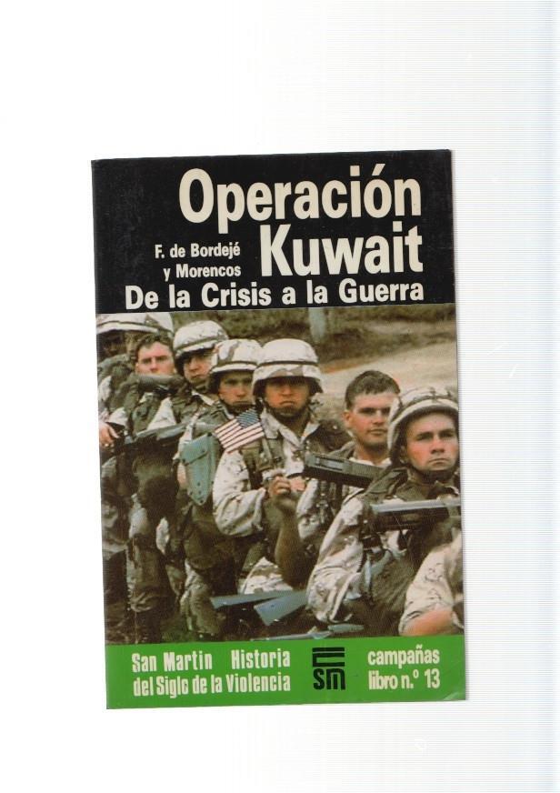 San Martin campañas libro numero 13: Operacion Kuwait: De la crisis a la guerra