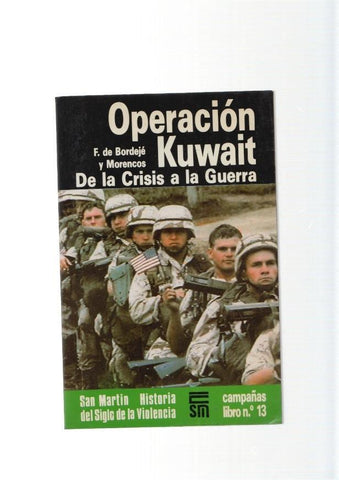 San Martin campañas libro numero 13: Operacion Kuwait: De la crisis a la guerra